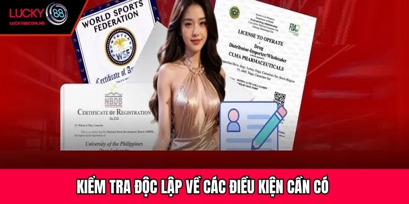 Kiểm tra độc lập về các điều kiện cần có 